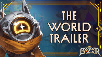 World Trailer | The Bazaar