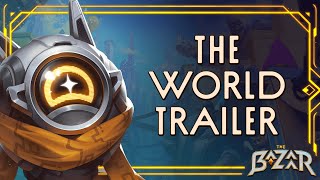 World Trailer | The Bazaar