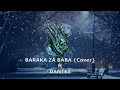 Baraka Za Baba Cover Ft Dantez Laysman Production
