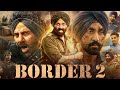 Border 2 Movie Sunny Deol Review &amp; Facts | Varun Dhawan | Diljit Dosanjh | Ahan S | Story Breakdown