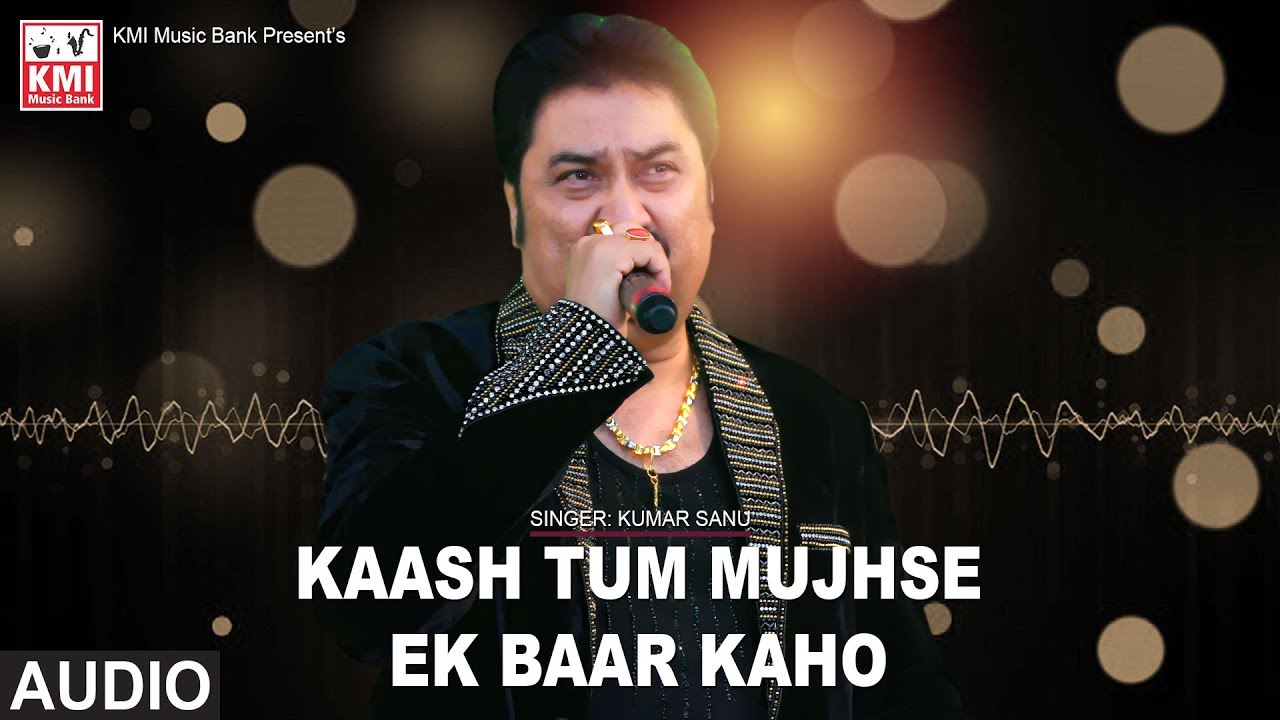 Kaash Tum Mujhse Ek Baar Kaho | Kumar Sanu live in Holland | KMI Music bank