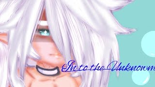 Gacha Nox || Into the Unknown \Panic in the disco||GMV||REMAKE BETTER||#subscribe #likes #edit #GMV