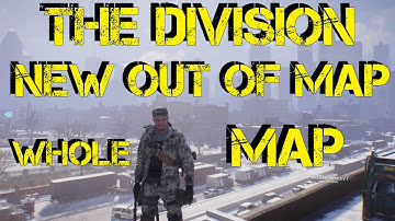 The Division - NEW AREAS OUT OF MAP - OUT OF DZ AREA