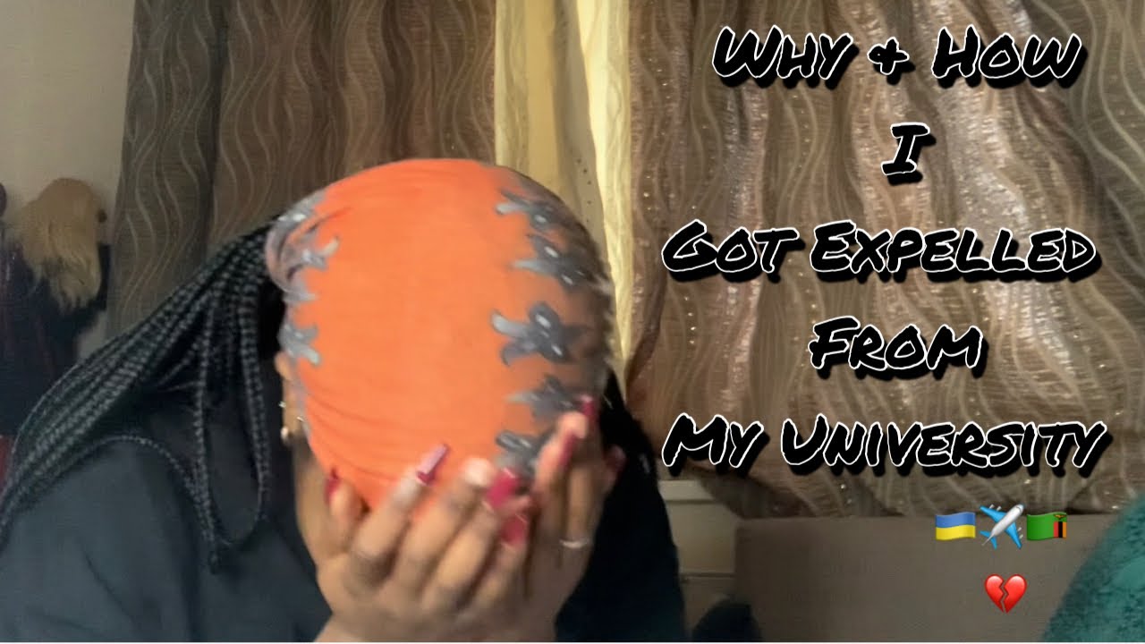 Story Time : I GOT EXPELLED FROM MY UNI💔my parents actions😢worst/ hardest experience ‼️🇺🇦✈️🇿🇲