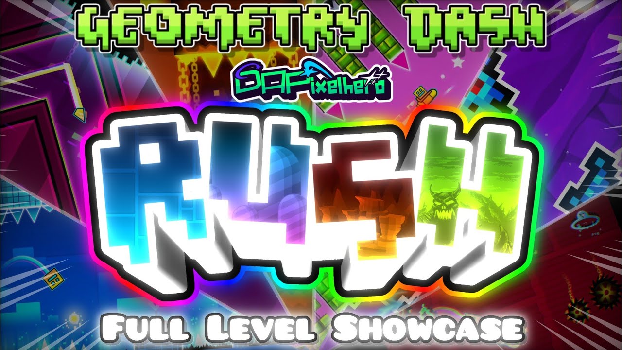Geometry Dash - RUSH by: DAPixelhero (Full Level Showcase) Geometry Dash - RUSH by: DAPixelhero (Full Level Showcase)