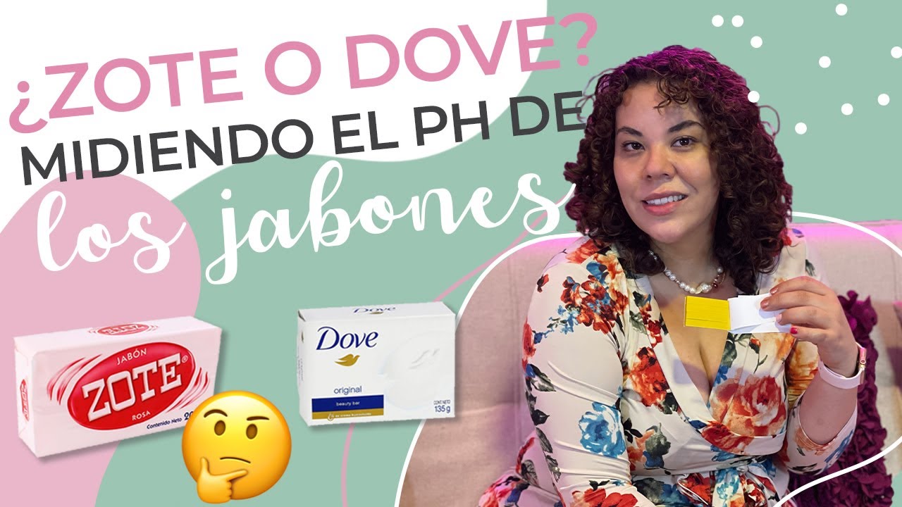 ¿Zote o Dove? Midiendo el PH de los jabones YouTube