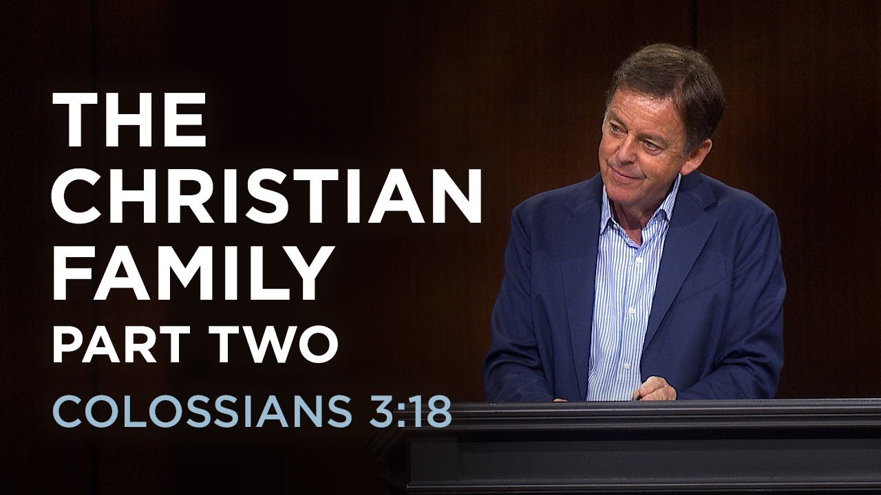 The Christian Family (Part 2) - Alistair Begg