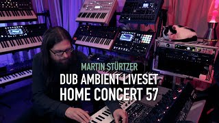 Dub Ambient Liveset (Home Concert 57)