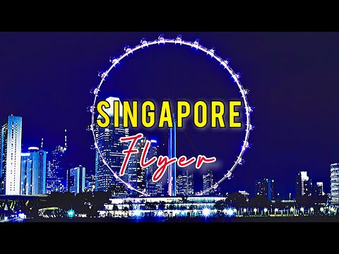 SINGAPORE FLYER