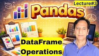 Pandas - Lecture 03 Data frames operations