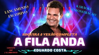 KARAOKÊ  - EDUARDO COSTA - A FILA ANDA -   CONT- 12 988170131