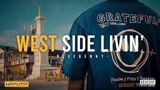 Download lagu BlueBenny - West Side Livin'