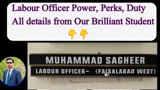 Labour Officer Power, Salary, Perks, Duties, Competest, M.sagheer Labour Officer