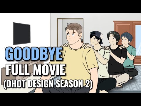 GOODBYE FULL MOVIE (Dhot Design SEASON 2) - Animasi Sekolah