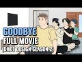 GOODBYE FULL MOVIE (Dhot Design SEASON 2) - Animasi Sekolah