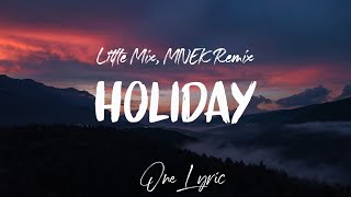 Little Mix - Holiday (MNEK Remix) (Lyrics) | One Lyric