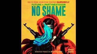 No shame - Future ft Partynextdoor