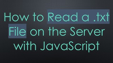 How to Read a .txt File on the Server with JavaScript