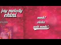 Jay Melody Chini Video Lyric Jay Melody Chini Video Lyric