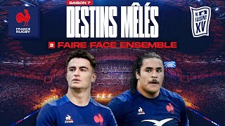 XV de France - Destins Mêlés - S07E02 : Faire face ensemble