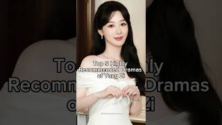 Top 5 highly recommended dramas of Yang Zi #cdrama #cdramashorts #yangzi #trending