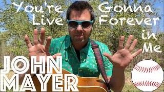 Let's Play You're Gonna Live Forever in Me as SIMPLY as Possible! -- John Mayer Guitar Lesson --