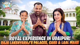 Let's Go With Farah & Dilip - Mewar Ke Raja Lakshyaraj Ka Shahi Udaipur Palace Tour! @FarahKhanK