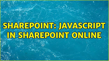 Sharepoint: JavaScript in SharePoint Online