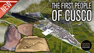 The First Civilisation of Cusco, Peru: The Marcavalle Culture | Ancient Architects