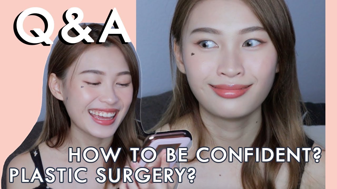 Q&A Confidence, Plastic Surgery & DATING?? YouTube