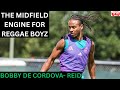 IS BOBBY DE CORDOVA- REID THE MIDFIELD ENGINE FOE THE REGGAE BOYZ?!