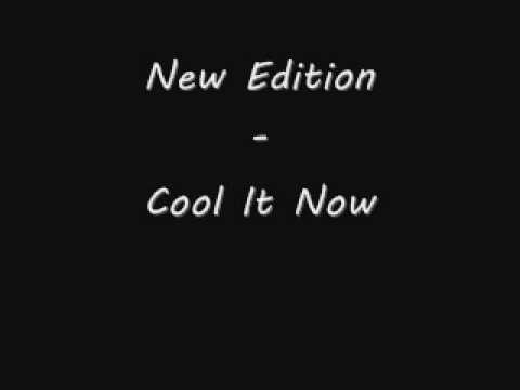 Cool It Now-New Edition