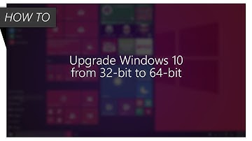 How to Upgrade Windows 10 from 32 bit to 64 bit