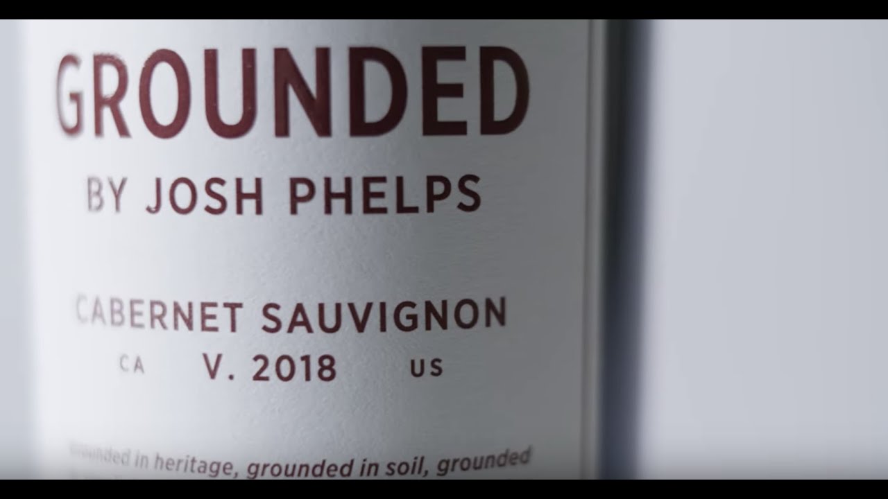2018 Grounded by Josh Phelps CA Sauvignon YouTube