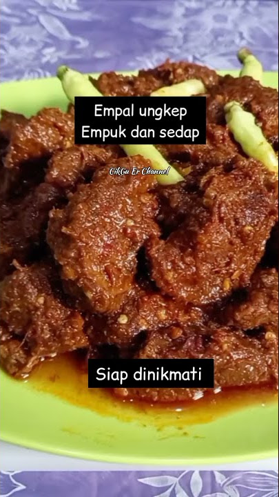 Empal Ungkep Empuk #empaldagingsapi #empalempuk #CikGuErChannel