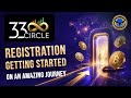 33Circle - Getting Started - A Step by Step Guide on How to Register