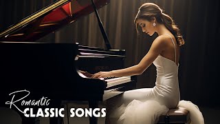Classical Piano Ballads That Will Touch Your Heart and Soul - The Best Instrumental Love Songs