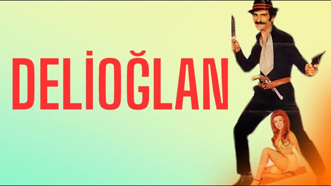 Delioğlan Türk Filmi | FULL | Yılmaz Köksal