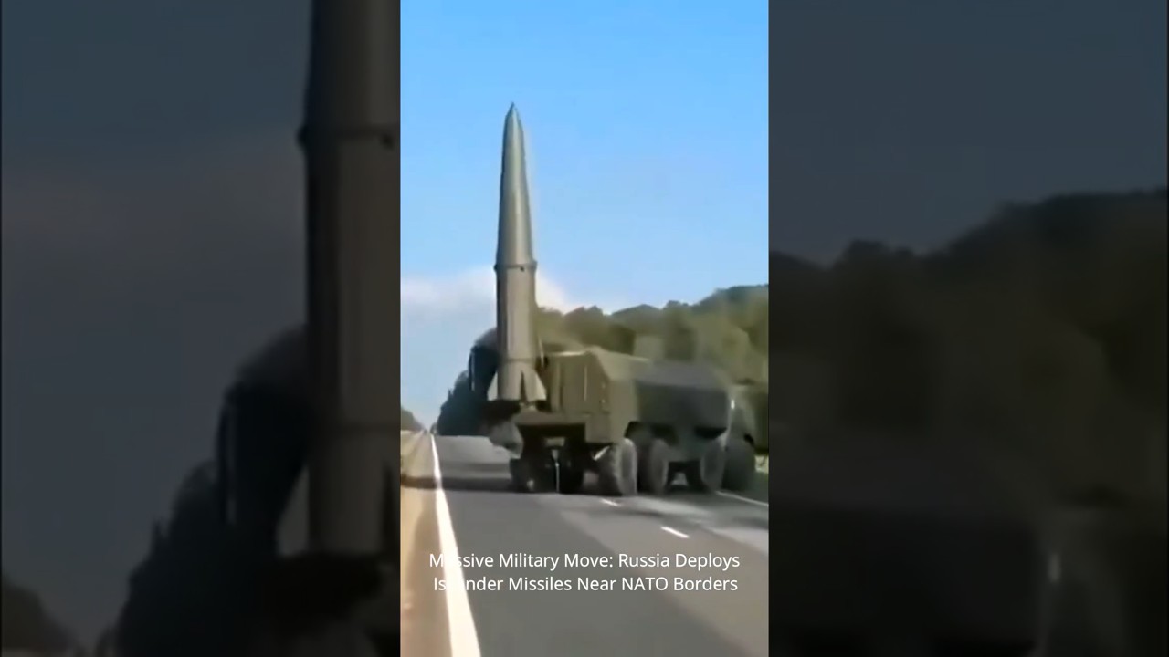 Massive Military Move: Russia Deploys Iskander Missiles Near NATO Borders