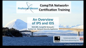 An Overview of IPS and IDS - CompTIA Network+ N10-005: 5.6