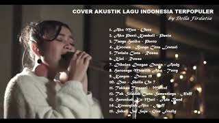 COVER LAGU AKUSTIK LAGU INDONESIA TERPOPULER BY DELLA FIRDATIA