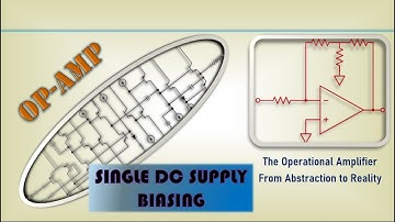 Op Amp Single DC Supply Biasing