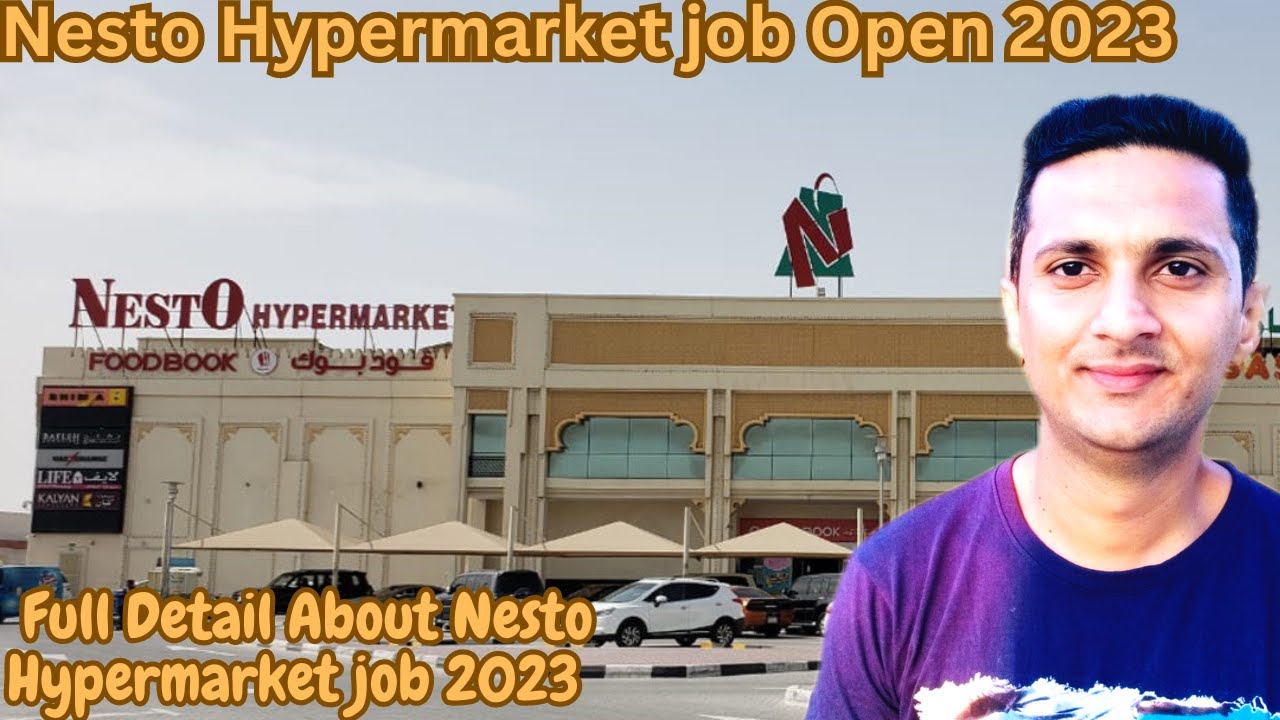 Nesto Hypermarket Dubai Job Vacancy 2023 Supermarket Jobs in Dubai