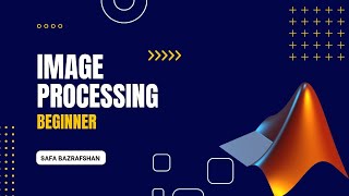 2. Reading and Displaying Images in MATLAB | Beginner Tutorial