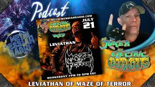J0KeR's Electric Circus Radio Show - Interview With - Leviathan - MAZE OF TERROR - @ MMR 7,21,21