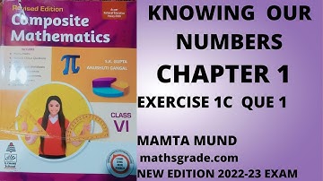 COMPOSITE MATHEMATICS CLASS 6 SOLUTION | CHAPTER 1| EXERCISE 1C QUE 1| MATHS GRADE | MAMTA MUND