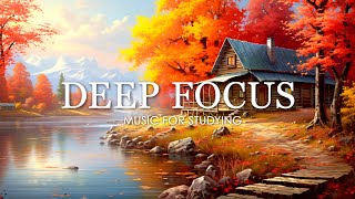 Deep Focus Music To Improve Concentration - 12 Hours of Ambient Study Music to Concentrate #775