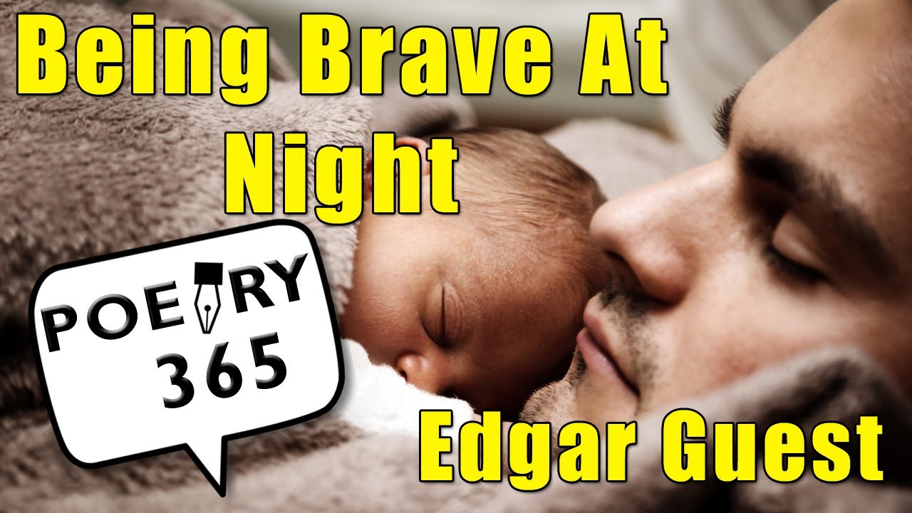 Being Brave at Night - Poetry by Edgar Guest