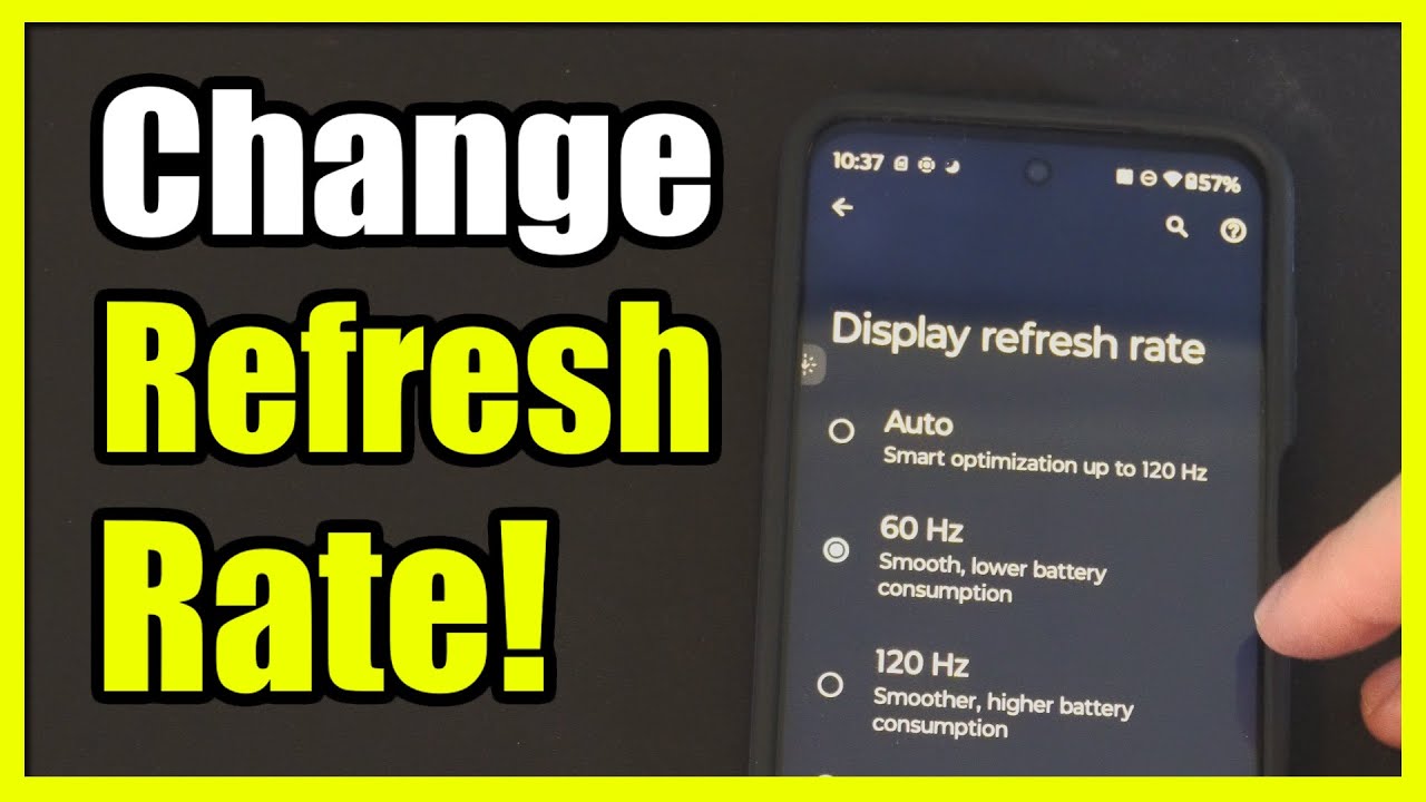 How to Change the Refresh Rate from 60z or 120z on Android Phone ...