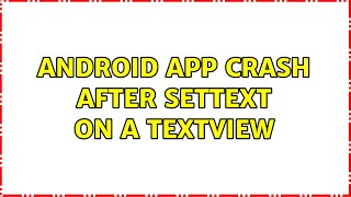 Celebrity Android app crash after setText on a TextView (2 Solutions!!) Net Worth